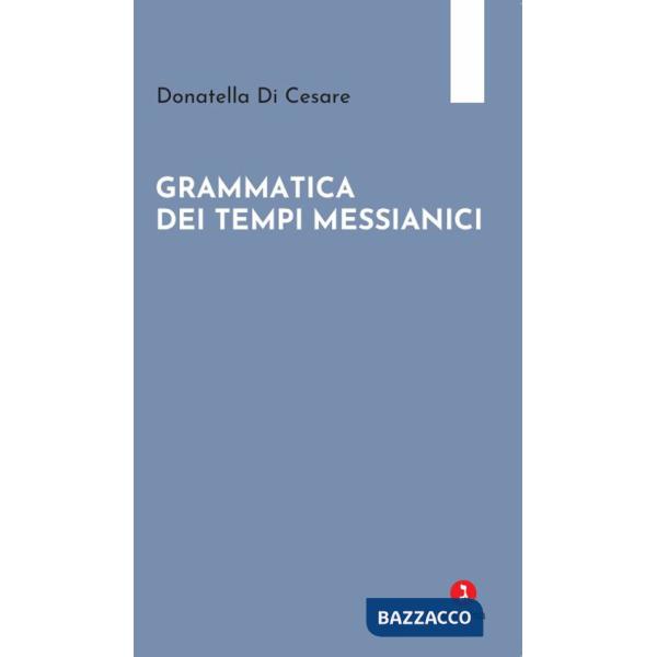 Grammatica dei tempi messianici