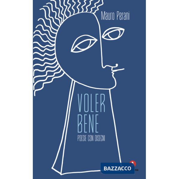 Voler bene. Poesie con disegni