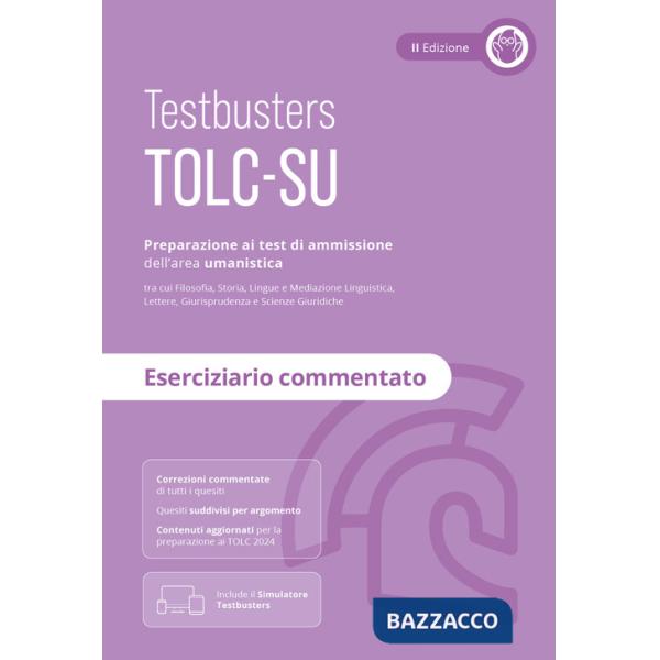 Testbusters TOLC-SU - Eserciziario Commentato. Con Simulatore Testbusters