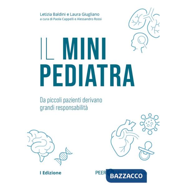 Peer4Med. Il Mini Pediatra. Da piccoli pazienti derivano grandi responsabilità