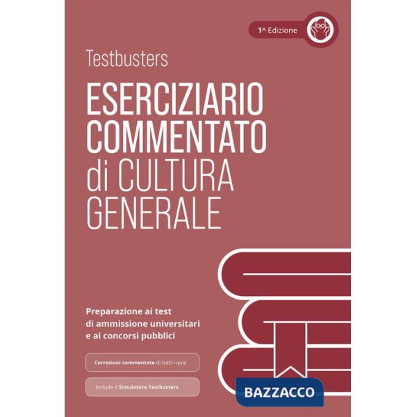 Testbusters Cultura Generale - Eserciziario Commentato