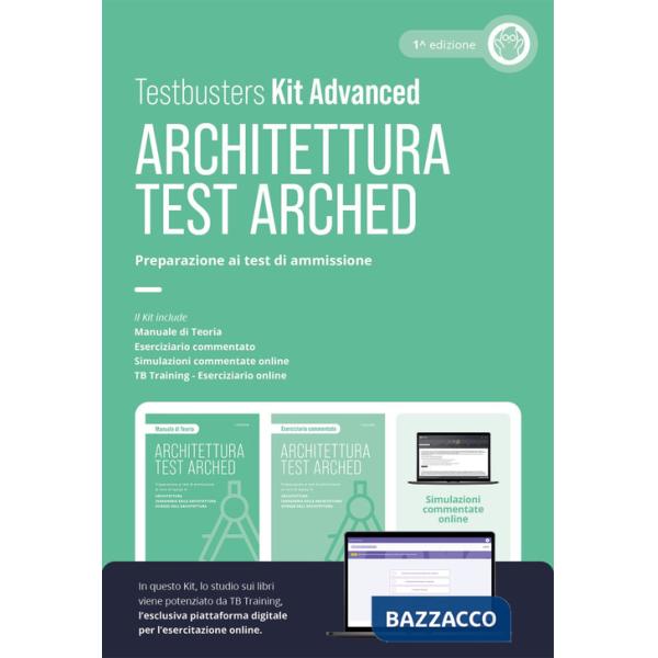 Test arched. Architettura. Preparazione ai test di ammissione. Kit advance. Con TB training. Con simulazioni commentate online