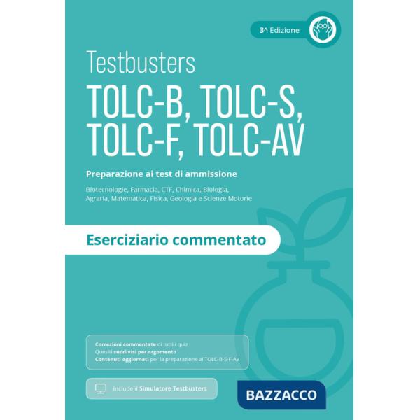 Testbusters TOLC-B-S-F-AV. Eserciziario commentato