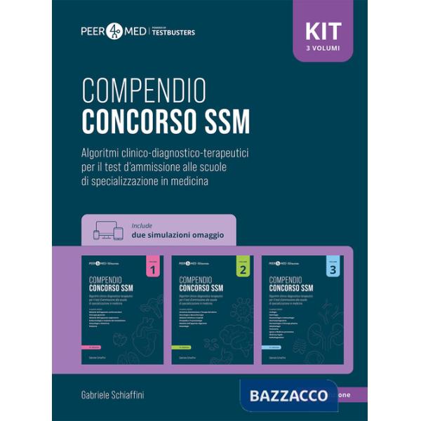 Peer4Med. Kit Compendio Concorso SSM. Algoritmi clinico-diagnostico-terapeutici per il test d'ammissione alle scuole di speciali