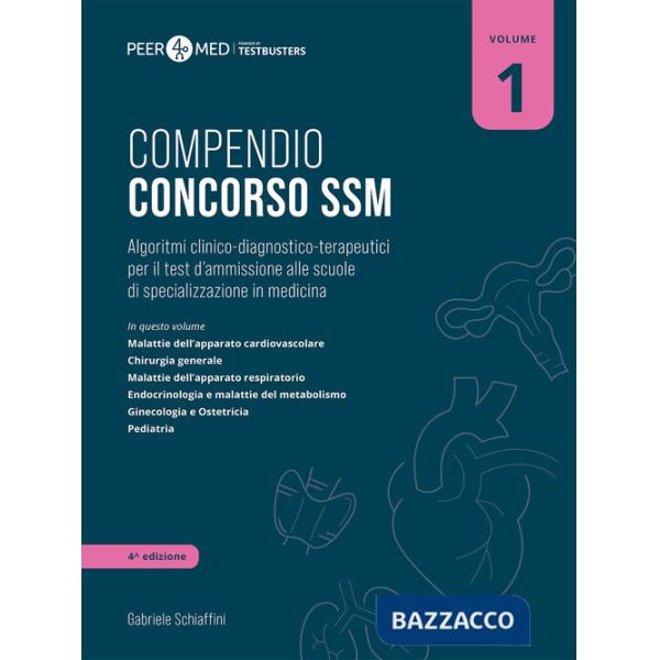 Peer4Med. Compendio Concorso SSM. Vol. 1: Algoritmi clinico-diagnostico-terapeutici per il test d'ammissione alle scuole di spec