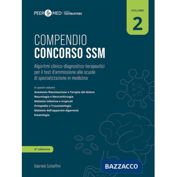Peer4Med. Compendio Concorso SSM. Vol. 2: Algoritmi clinico-diagnostico-terapeutici per il test d'ammissione alle scuole di spec