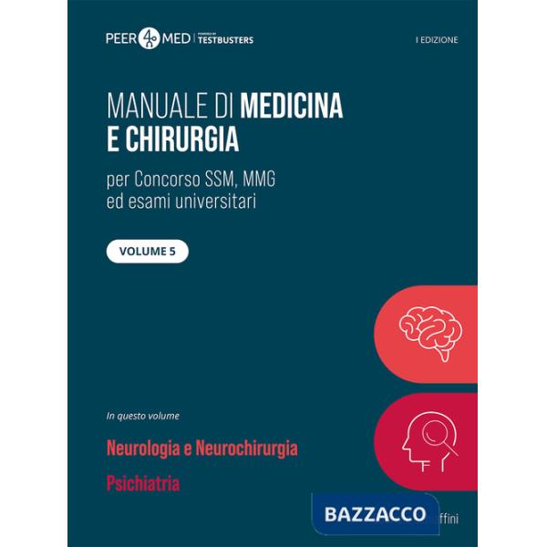 Peer4Med. Manuale di medicina e chirurgia SSM. Vol. 5: Neurologia e psichiatria