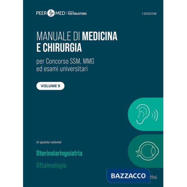 Peer4Med. Manuale di medicina e chirurgia SSM. Vol. 9: Otorinolaringoiatria e oftalmologia