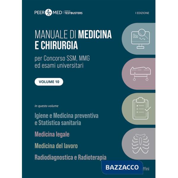 Peer4Med. Manuale di medicina e chirurgia SSM. Vol. 10: Igiene, medicina legale, medicina del lavoro, radiodiagnostica