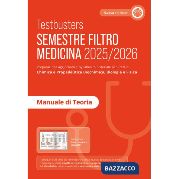 Testbusters. Semestre filtro Medicina 2025/2026. Manuale di teoria. Preparazione per gli esami di chimica e propedeutica biochim