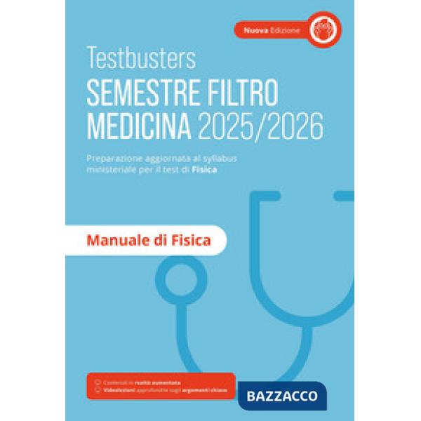 Testbusters. Manuale di fisica. Semestre filtro 2025/2026. Nuova ediz. Con Contenuto digitale per accesso online