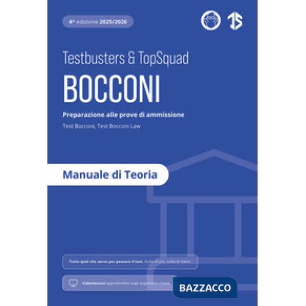 Testbusters. Bocconi. Manuale di Teoria. Preparazione alle prove di ammissione Test Bocconi e Test Bocconi Law. Con videolezioni