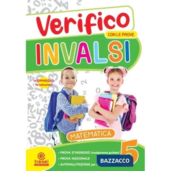 VERIFICO CON LE PROVE INVALSI MATEMATICA CL. 5