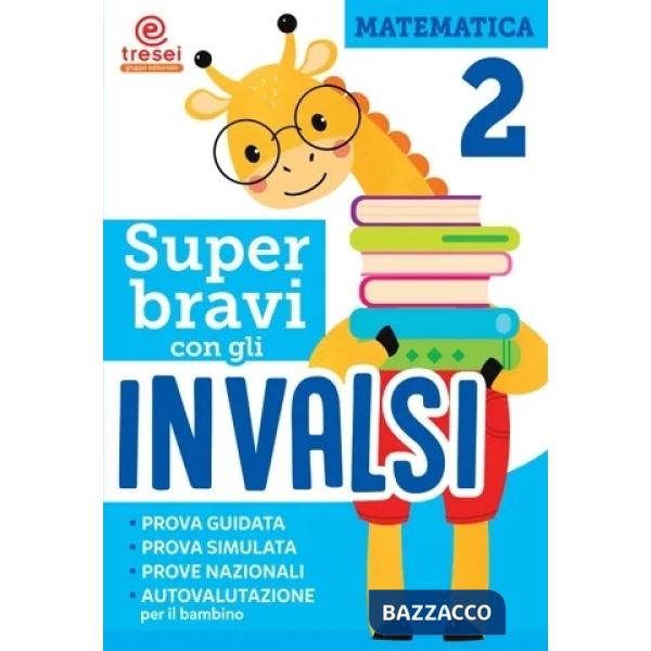 SUPER BRAVI CON GLI INVALSI MATEMATICA CL. 2