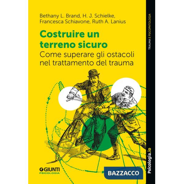 Costruire un terreno sicuro. Come superare gli ostacoli nel trattamento del trauma