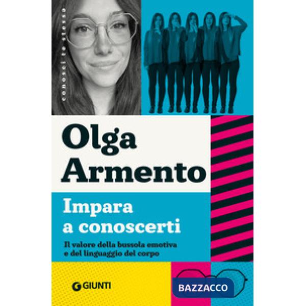 Impara a conoscerti. Il valore della bussola emotiva e del linguaggio del corpo