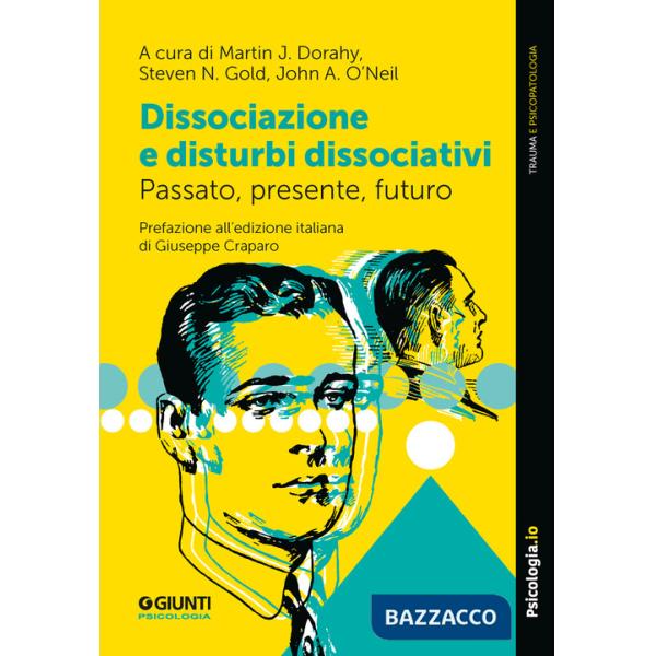 Dissociazione e disturbi dissociativi. Passato, presente, futuro