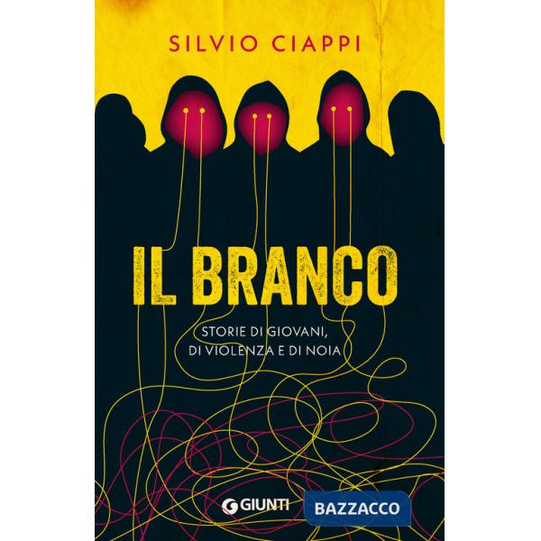 Branco. Storie di giovani, di violenza e di noia (Il)