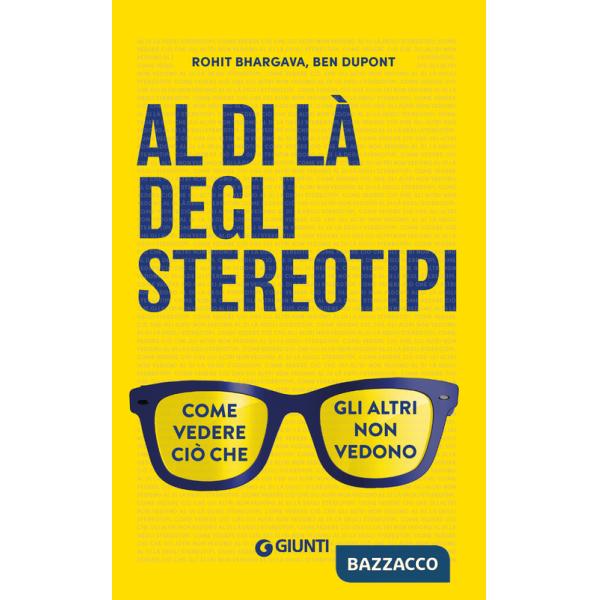 Al di là degli stereotipi. Come vedere ciò che gli altri non vedono