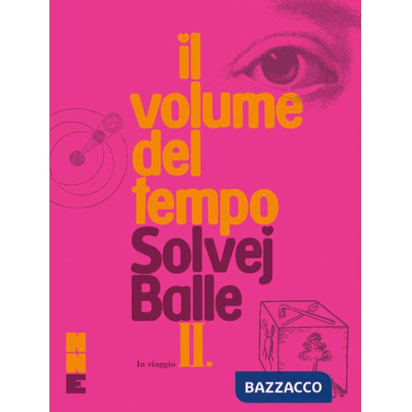 In viaggio. Il volume del tempo. Vol. 2