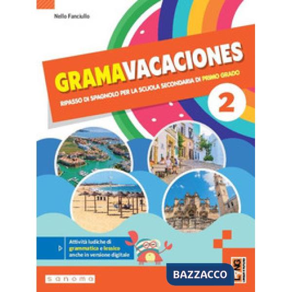Gramavacaciones. Ripasso di spagnolo. Con Hacia tu examen. Per la Scuola media