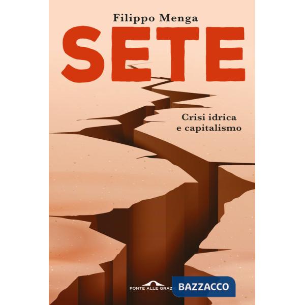 Sete. Crisi idrica e capitalismo