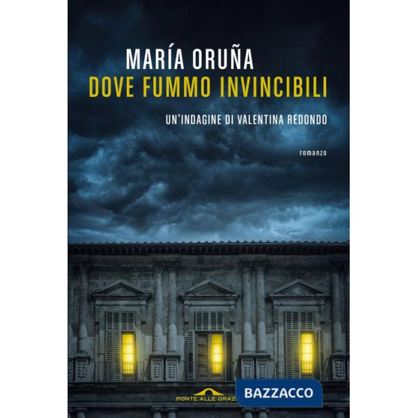 Dove fummo invincibili. Un'indagine di Valentina Redondo