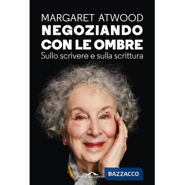 Negoziando con le ombre. Sullo scrivere e sulla scrittura