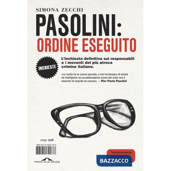 Pasolini: ordine eseguito