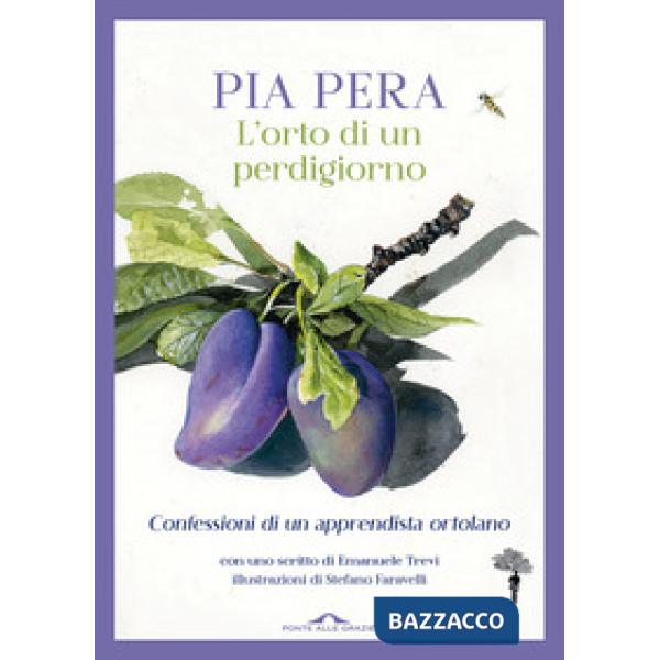 Orto di un perdigiorno. Confessioni di un apprendista ortolano (L')