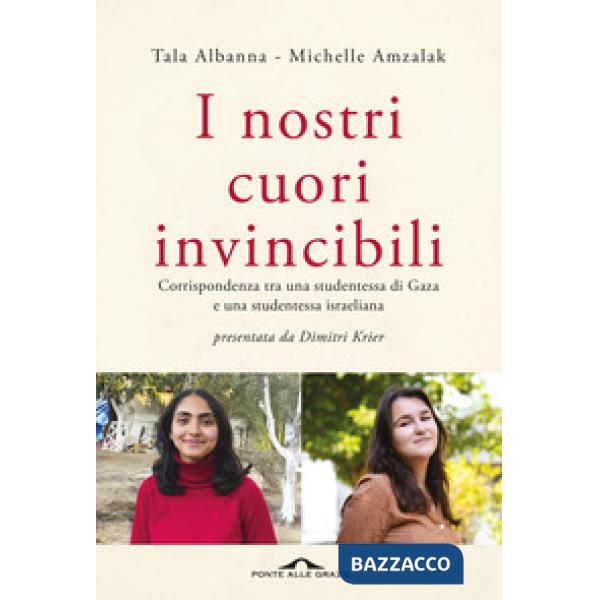 Nostri cuori invincibili. Corrispondenza tra una studentessa di Gaza e una studentessa israeliana (I)
