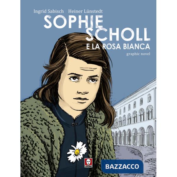 Sophie Scholl e la Rosa Bianca