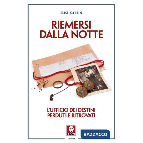 Riemersi dalla notte. L'ufficio dei destini perduti e ritrovati
