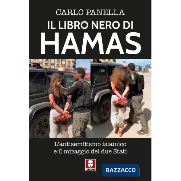 Libro nero di Hamas. L'antisemitsmo islamico e il miraggio dei due Stati (Il)