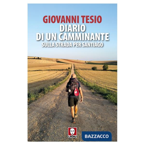 Diario di un camminante. Sulla strada per Santiago
