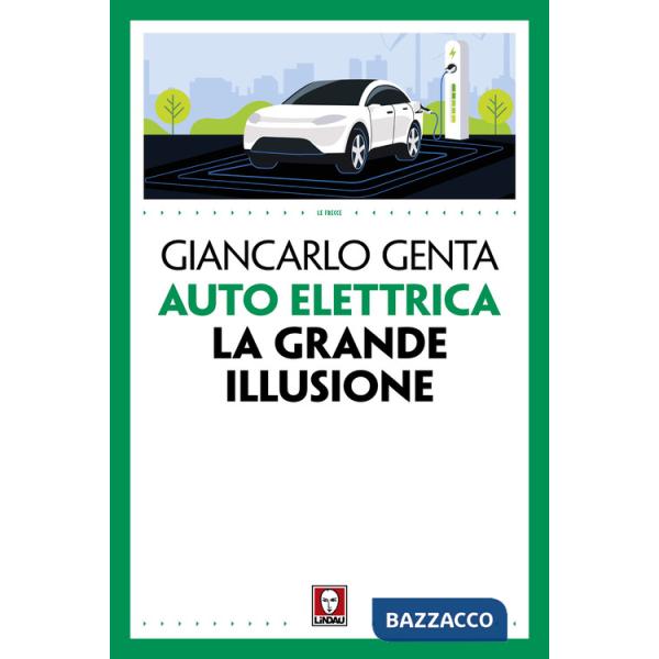 Auto elettrica. La grande illusione