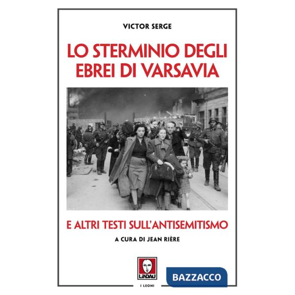 Sterminio degli ebrei di Varsavia e altri testi sull'antisemitismo (Lo)
