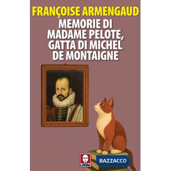 Memorie di Madame Pelote, gatta di Michel de Montaigne