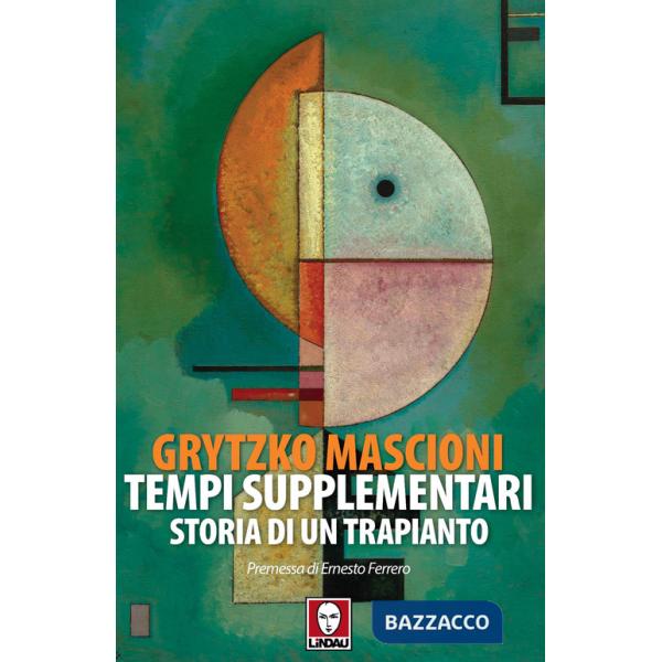 Tempi supplementari. Storia di un trapianto