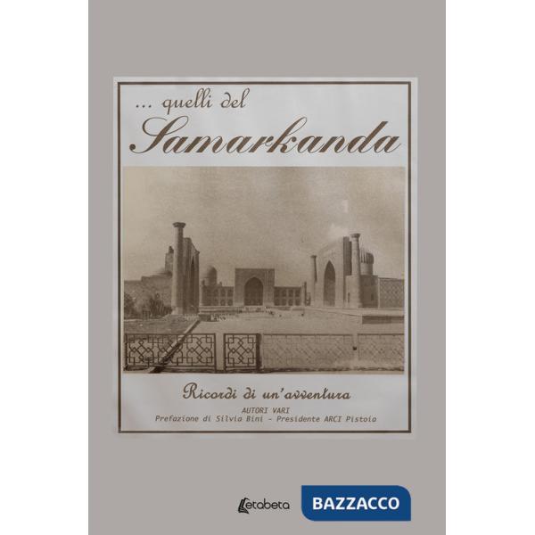 ...Quelli del Samarkanda. Ricordi di un'avventura