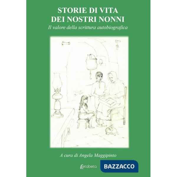 Storie di vita dei nostri nonni. Il valore della scrittura autobiografica