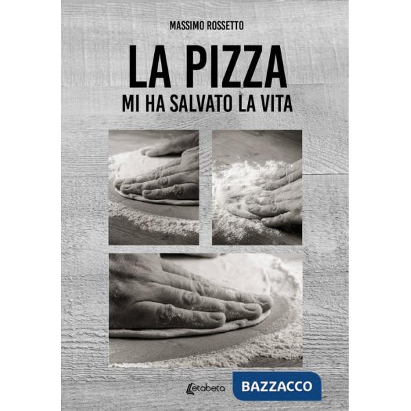 Pizza mi ha salvato la vita (La)