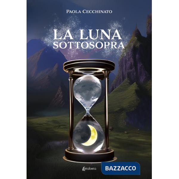 Luna sottosopra (La)