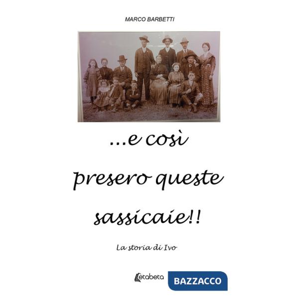 ...e così presero queste sassicaie!! La storia di Ivo
