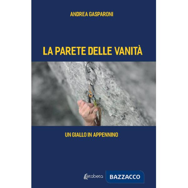 Parete delle vanità. Un giallo in Appennino (La)