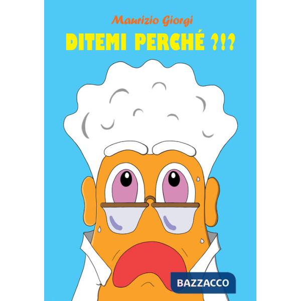Ditemi perché?!?