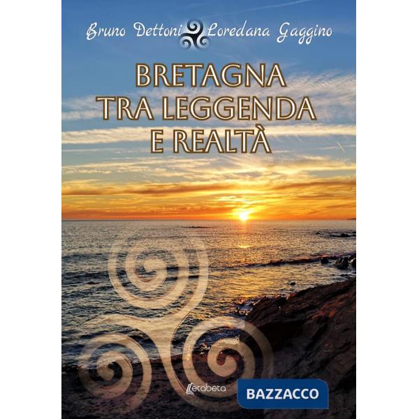 Bretagna tra leggenda e realtà