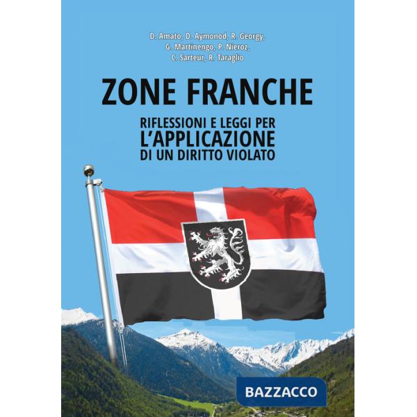 Zone Franche. Riflessioni e leggi per l'applicazione di un diritto violato