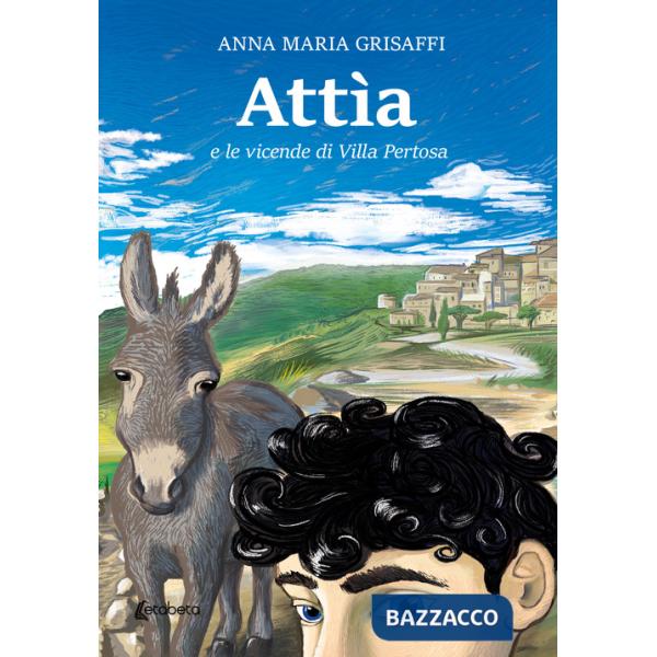 Attìa e le vicende di Villa Pertosa