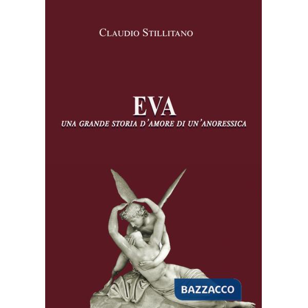 Eva. Una grande storia d'amore di un'anoressica